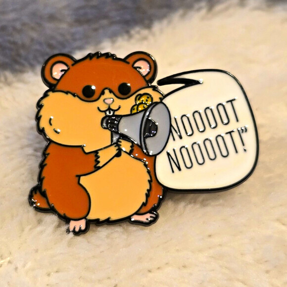 Other - Hamster Enamel Pinback Pin Holding Megaphone "NOOOOOT NOOOOT"